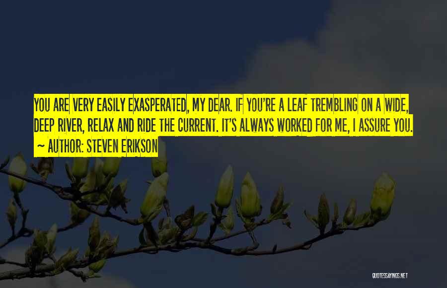 Deep And Wide Quotes By Steven Erikson
