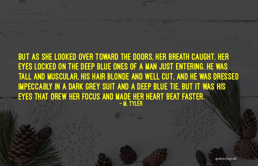 Deep Attraction Quotes By M. Tyler Deep Attraction Quotes By M. Tyler