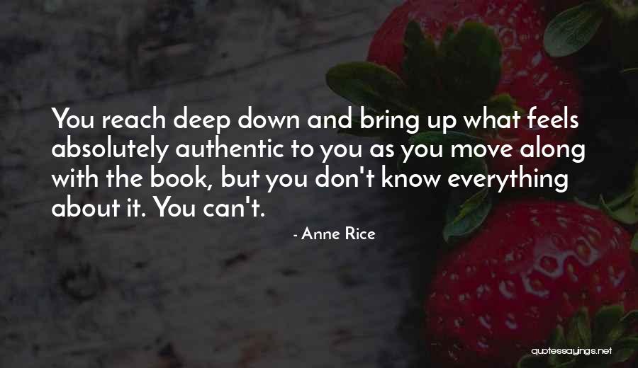 Deep Authentic Quotes By Anne Rice Deep Authentic Quotes By Anne Rice