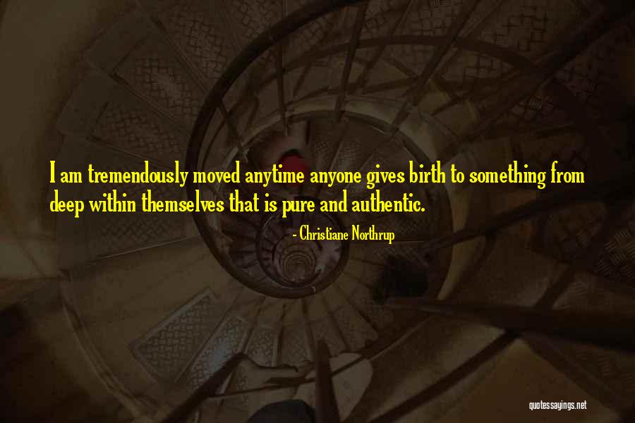 Deep Authentic Quotes By Christiane Northrup Deep Authentic Quotes By Christiane Northrup