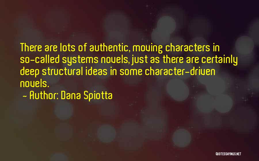 Deep Authentic Quotes By Dana Spiotta