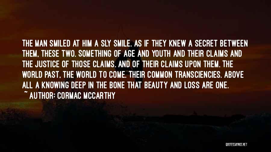 Deep Beauty Quotes By Cormac McCarthy