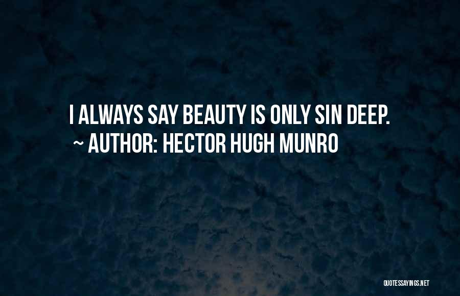 Deep Beauty Quotes By Hector Hugh Munro