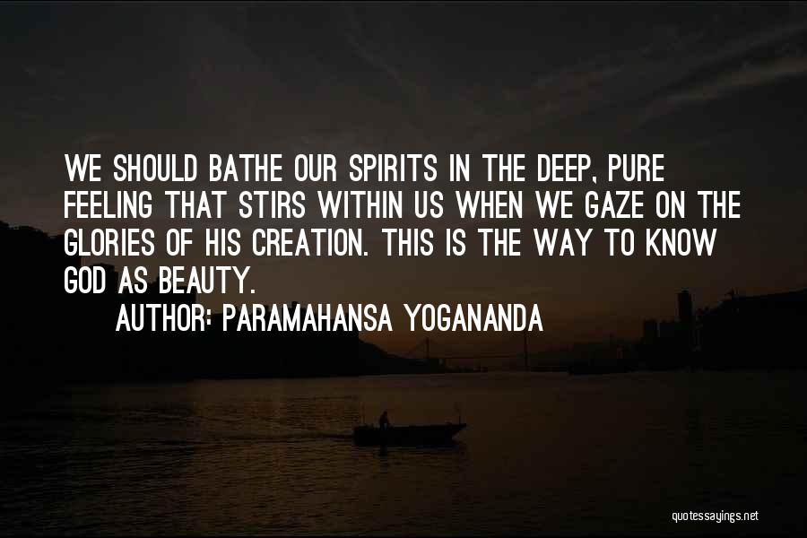 Deep Beauty Quotes By Paramahansa Yogananda