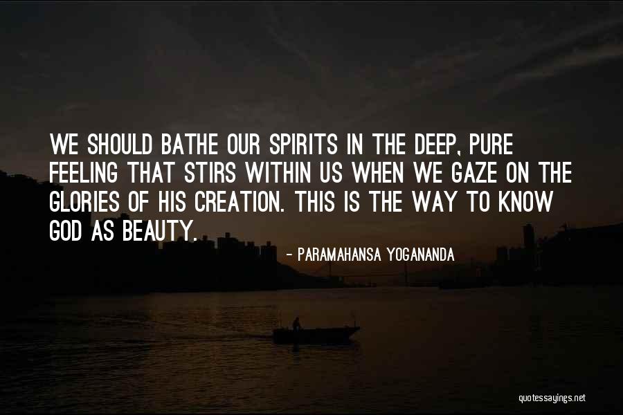 Deep Beauty Quotes By Paramahansa Yogananda Deep Beauty Quotes By Paramahansa Yogananda