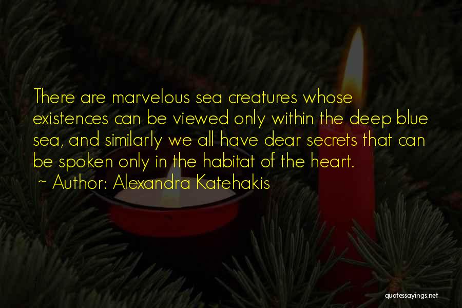 Deep Blue Sea Quotes By Alexandra Katehakis