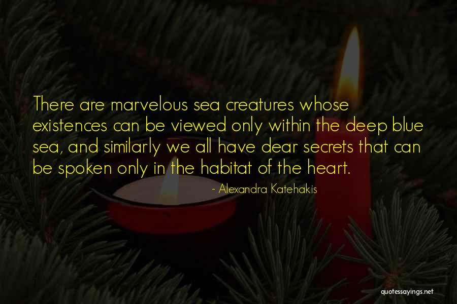 Deep Blue Sea Quotes By Alexandra Katehakis