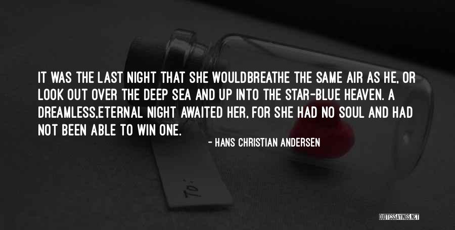 Deep Blue Sea Quotes By Hans Christian Andersen