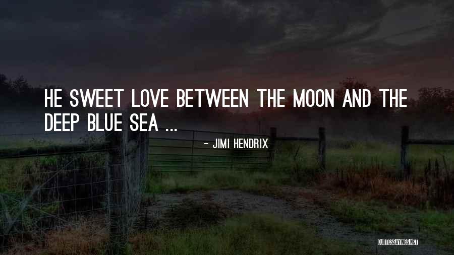 Deep Blue Sea Quotes By Jimi Hendrix