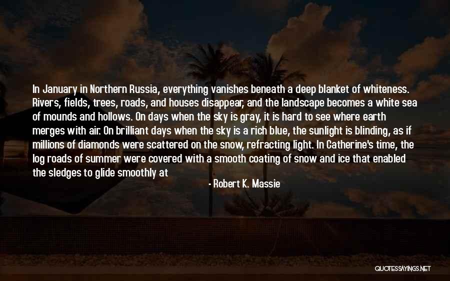 Deep Blue Sea Quotes By Robert K. Massie