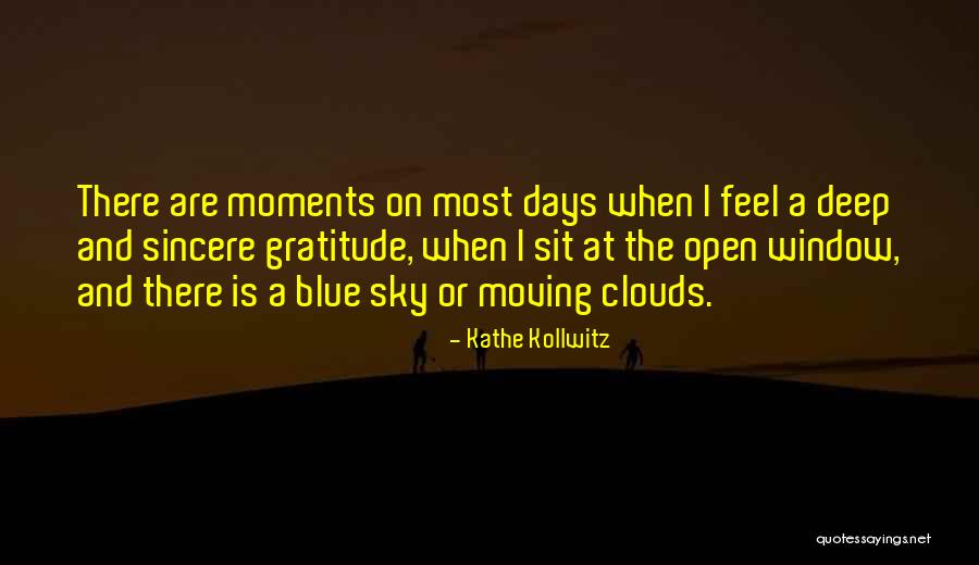 Deep Blue Sky Quotes By Kathe Kollwitz Deep Blue Sky Quotes By Kathe Kollwitz
