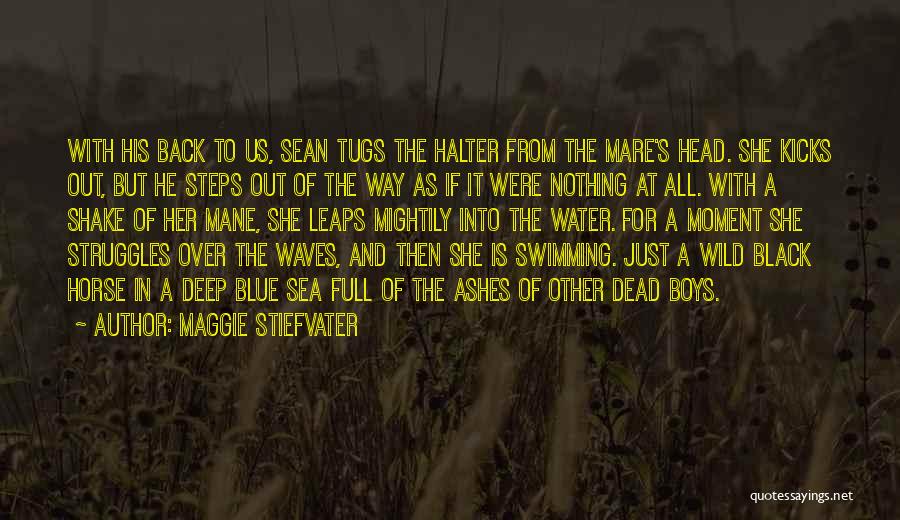 Deep Blue Water Quotes By Maggie Stiefvater
