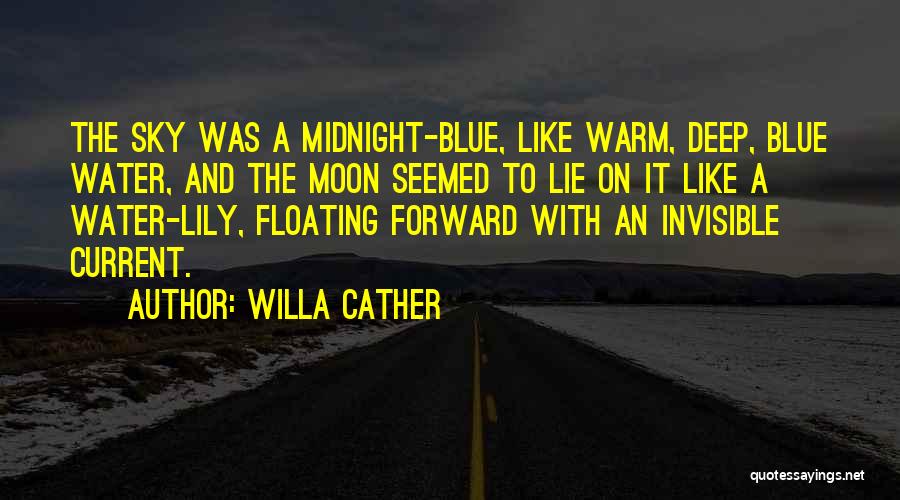 Deep Blue Water Quotes By Willa Cather