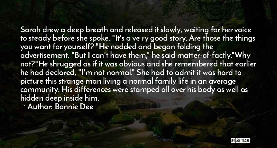 Deep Breath Life Quotes By Bonnie Dee