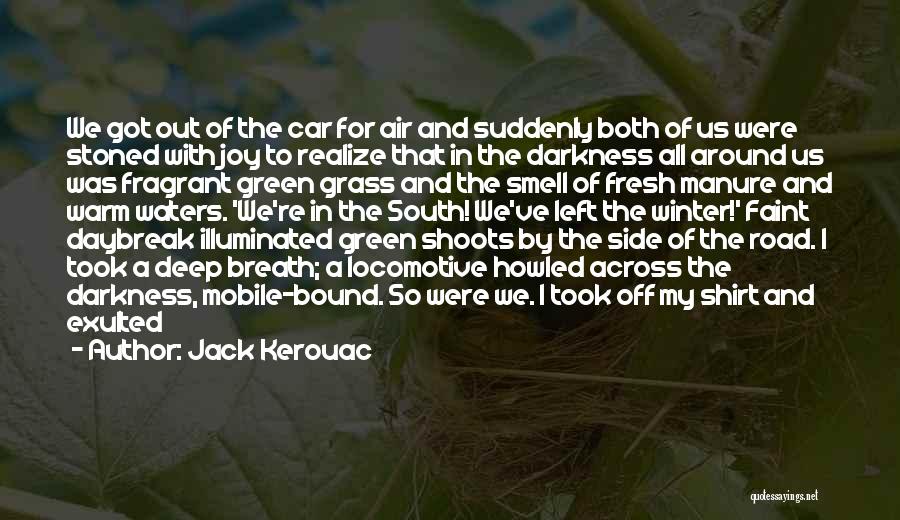 Deep Breath Life Quotes By Jack Kerouac