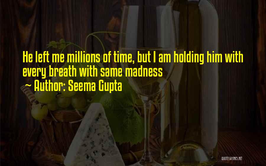 Deep Breath Life Quotes By Seema Gupta