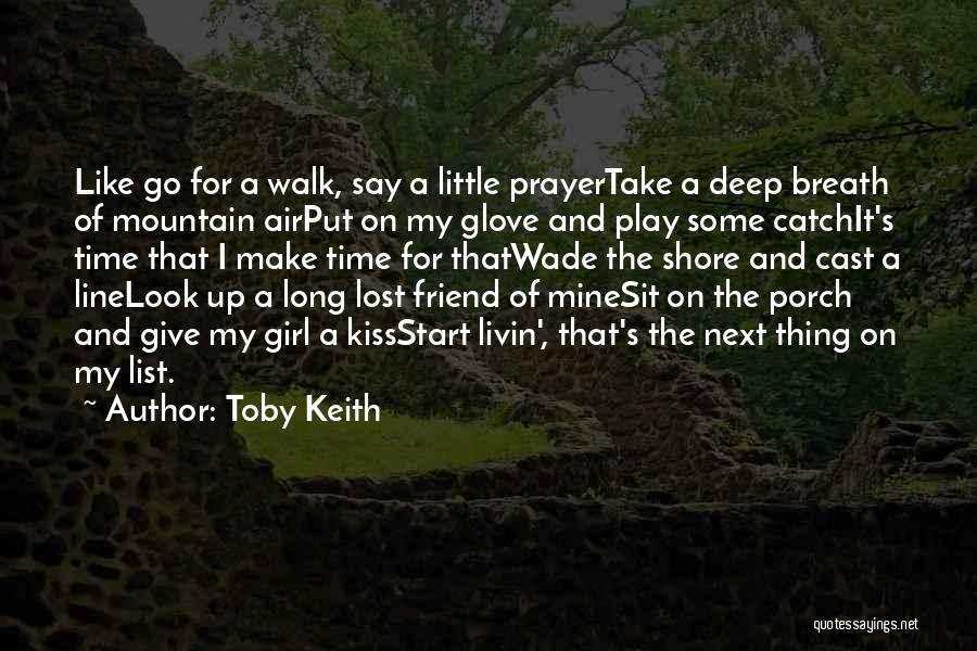 Deep Breath Life Quotes By Toby Keith