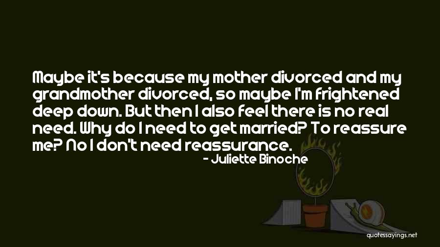 Deep But Real Quotes By Juliette Binoche Deep But Real Quotes By Juliette Binoche