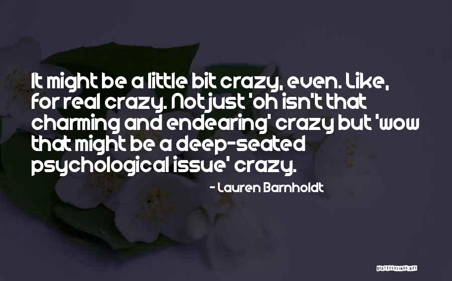 Deep But Real Quotes By Lauren Barnholdt Deep But Real Quotes By Lauren Barnholdt