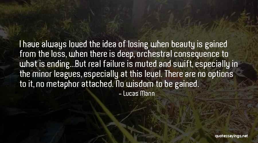 Deep But Real Quotes By Lucas Mann Deep But Real Quotes By Lucas Mann