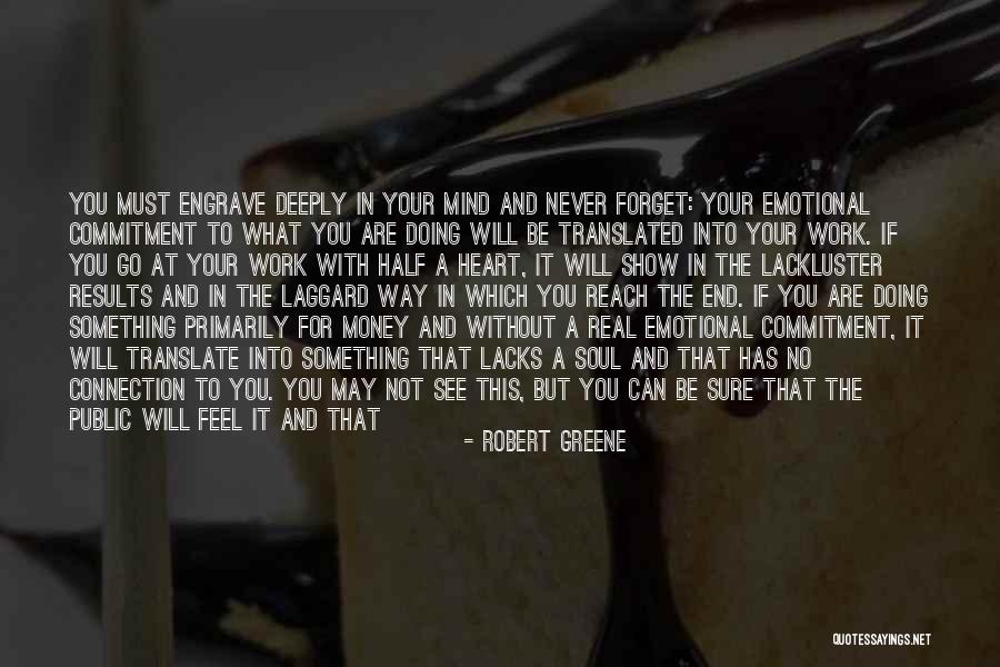 Deep But Real Quotes By Robert Greene Deep But Real Quotes By Robert Greene