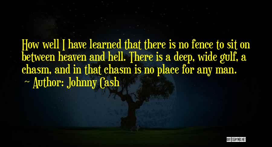 Deep Chasm Quotes By Johnny Cash