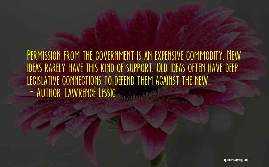 Deep Connections Quotes By Lawrence Lessig