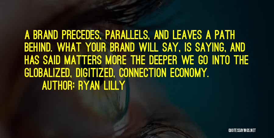 Deep Connections Quotes By Ryan Lilly