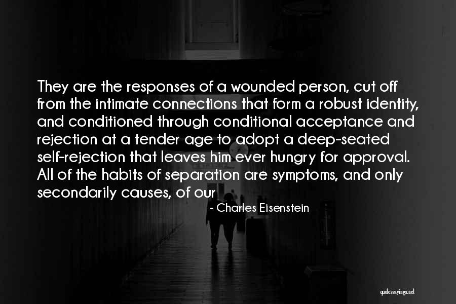 Deep Cut Quotes By Charles Eisenstein Deep Cut Quotes By Charles Eisenstein