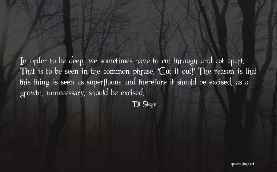 Deep Cut Quotes By Eli Siegel Deep Cut Quotes By Eli Siegel
