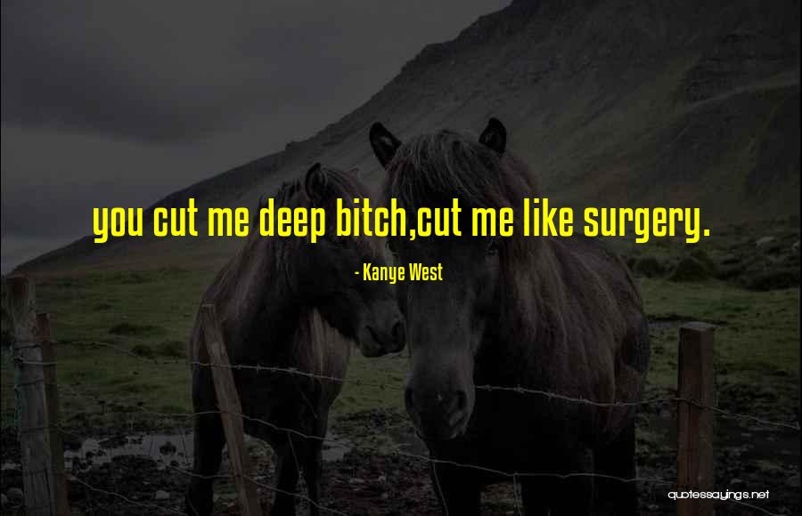 Deep Cut Quotes By Kanye West