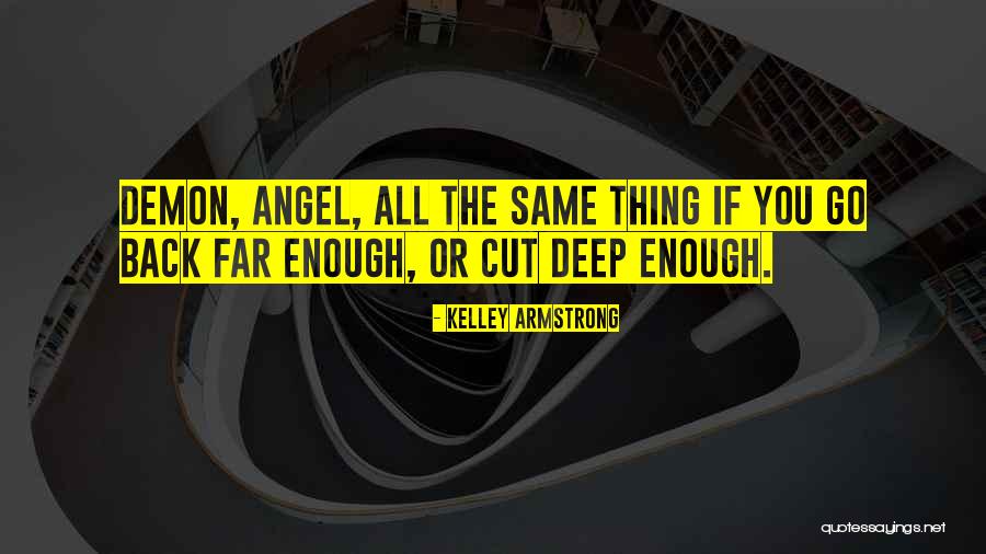 Deep Cut Quotes By Kelley Armstrong Deep Cut Quotes By Kelley Armstrong
