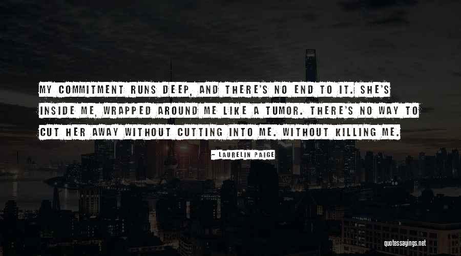 Deep Cut Quotes By Laurelin Paige Deep Cut Quotes By Laurelin Paige
