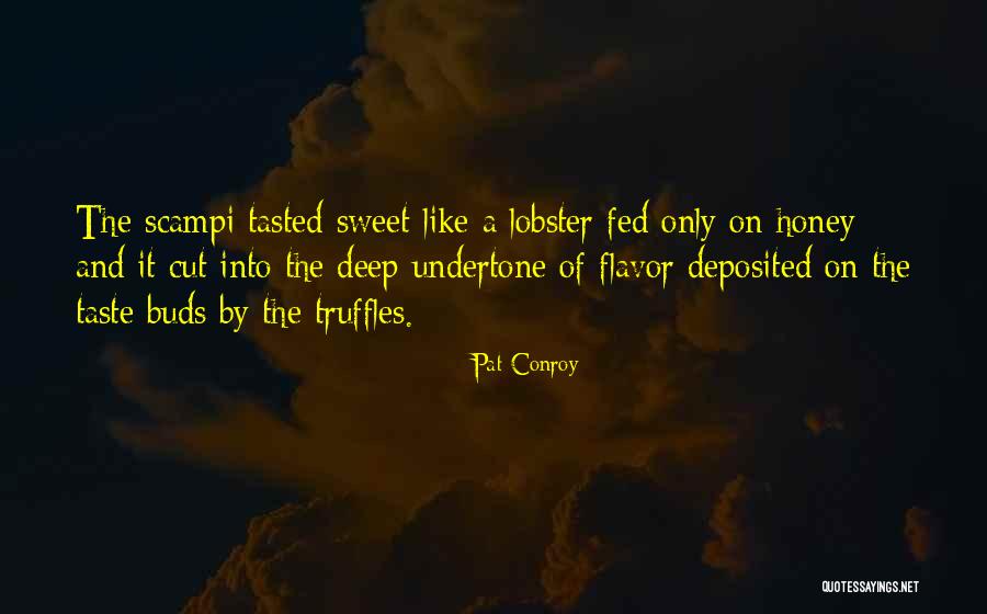 Deep Cut Quotes By Pat Conroy Deep Cut Quotes By Pat Conroy