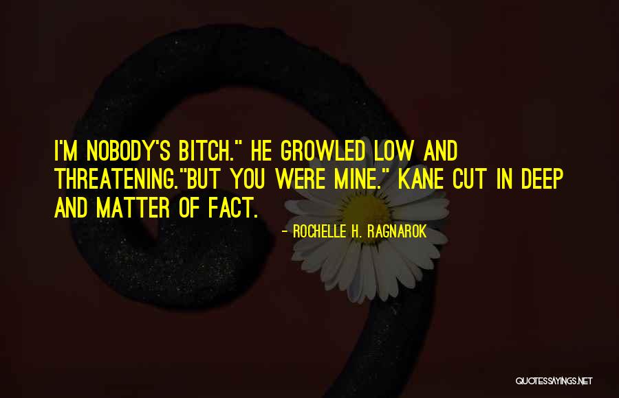 Deep Cut Quotes By Rochelle H. Ragnarok Deep Cut Quotes By Rochelle H. Ragnarok