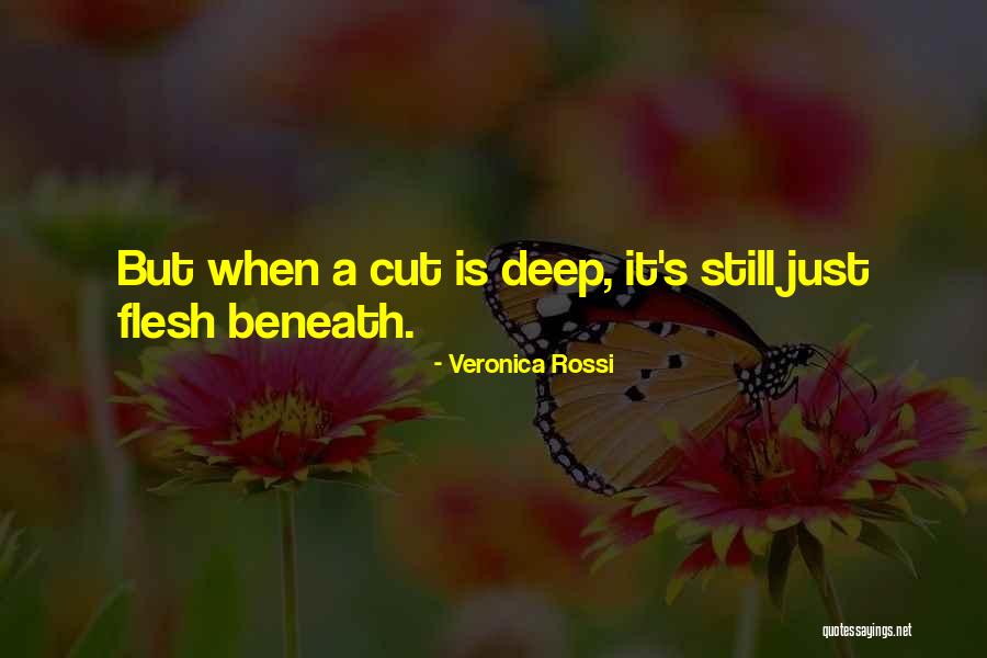 Deep Cut Quotes By Veronica Rossi Deep Cut Quotes By Veronica Rossi