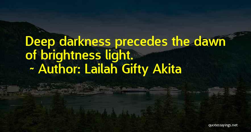 Deep Dark Inspirational Quotes By Lailah Gifty Akita