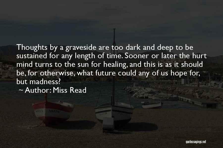 Deep Dark Inspirational Quotes By Miss Read