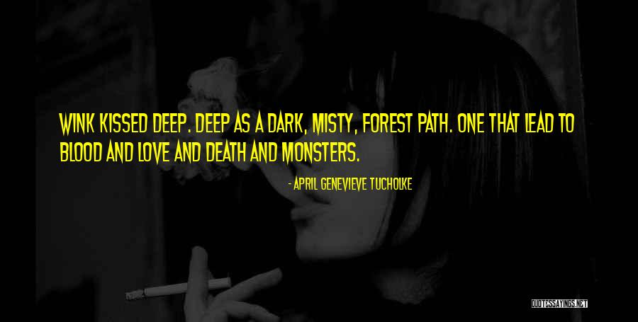 Deep Dark Love Quotes By April Genevieve Tucholke