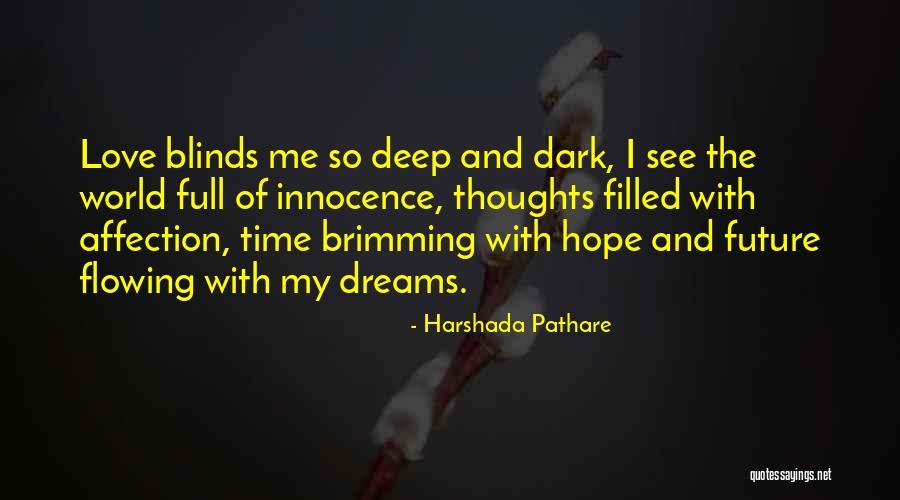 Deep Dark Love Quotes By Harshada Pathare Deep Dark Love Quotes By Harshada Pathare