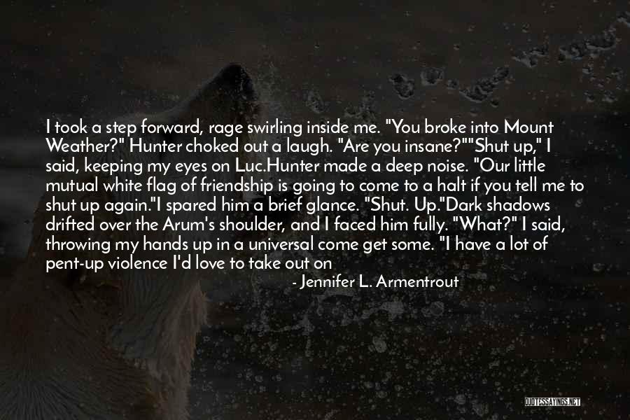 Deep Dark Love Quotes By Jennifer L. Armentrout