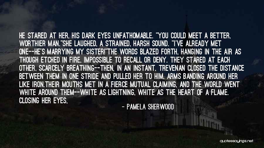 Deep Dark Love Quotes By Pamela Sherwood