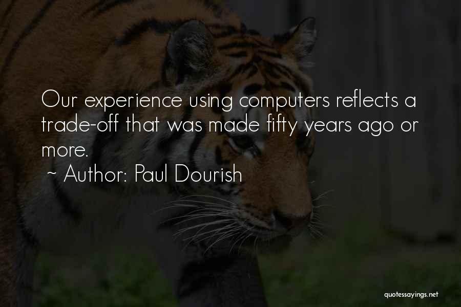 Deep Dark Thoughts Quotes By Paul Dourish