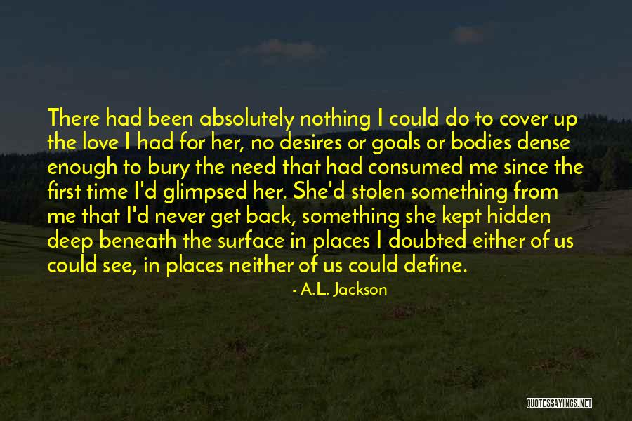 Deep Desires Quotes By A.L. Jackson Deep Desires Quotes By A.L. Jackson