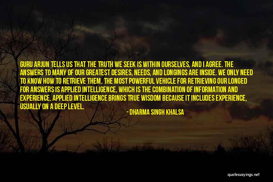 Deep Desires Quotes By Dharma Singh Khalsa Deep Desires Quotes By Dharma Singh Khalsa
