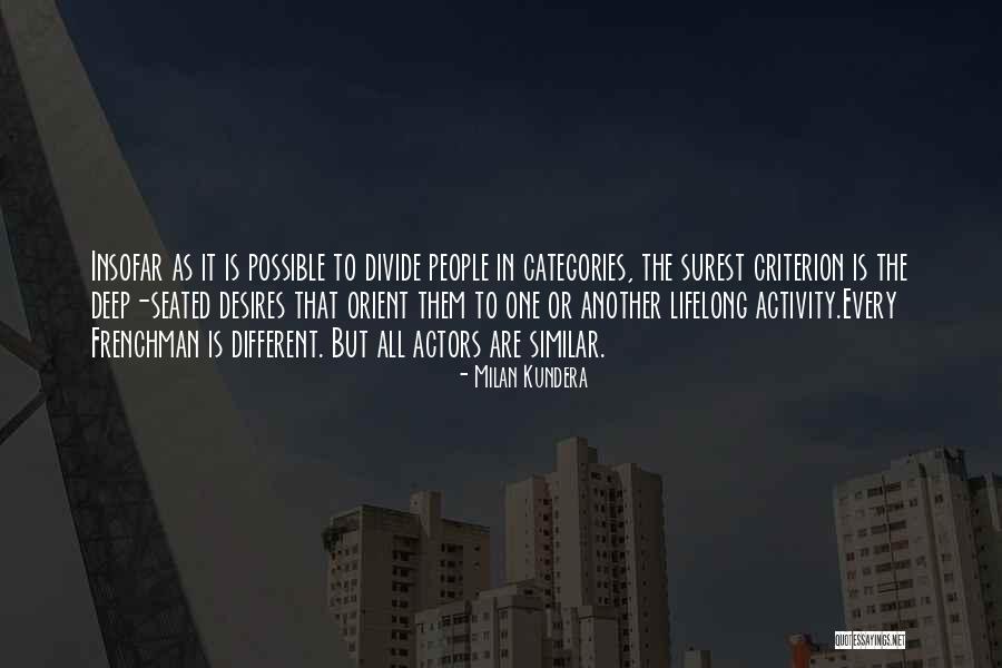 Deep Desires Quotes By Milan Kundera Deep Desires Quotes By Milan Kundera