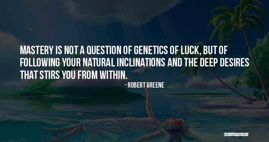 Deep Desires Quotes By Robert Greene Deep Desires Quotes By Robert Greene