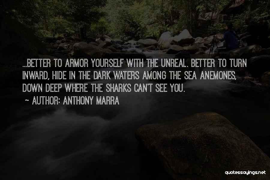 Deep Down Dark Quotes By Anthony Marra