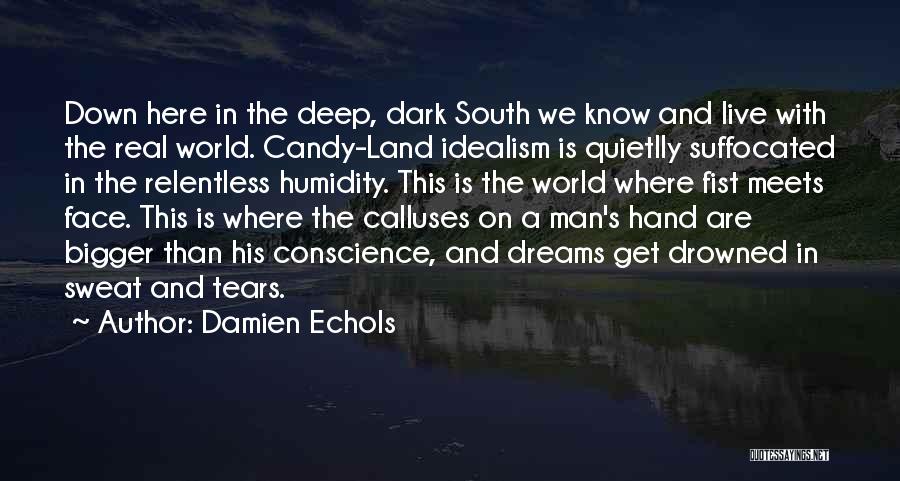 Deep Down Dark Quotes By Damien Echols