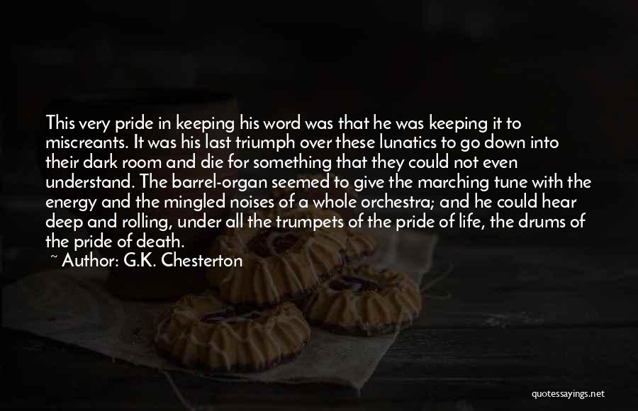Deep Down Dark Quotes By G.K. Chesterton